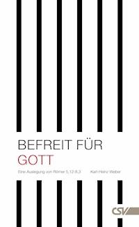 Befreit für Gott - Karl-Heinz Weber - E-Book