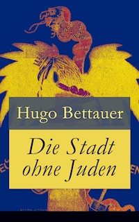 Die Stadt ohne Juden - Hugo Bettauer - E-Book + Hörbuch
