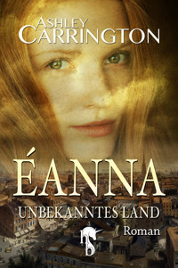 Éanna – Unbekanntes Land - Ashley Carrington - E-Book