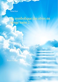 La symbolique des rêves en songe tome 2 - Poyet Karine - E-Book