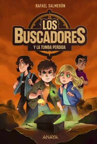 Los buscadores y la tumba perdida - Rafael Salmerón - E-Book