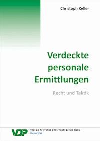 Verdeckte personale Ermittlungen - Christoph Keller - E-Book