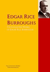 The Collected Works of Edgar Rice Burroughs - Edgar Rice Burroughs - E-Book