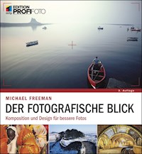 Der fotografische Blick - Michael Freeman - E-Book