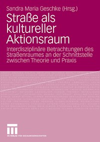 Straße als kultureller Aktionsraum -  - E-Book