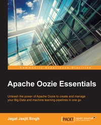Apache Oozie Essentials - Jagat Singh - E-Book