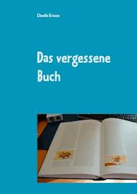 Das vergessene Buch - Claudia Krause - E-Book