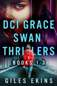 DCI Grace Swan Thrillers - Books 1-3 - Giles Ekins - E-Book