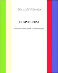 INDIVIDUUM - Dominic D. Kaltenbach - E-Book