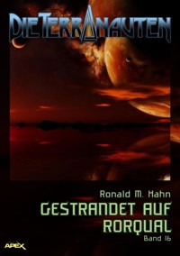 DIE TERRANAUTEN, Band 16: GESTRANDET AUF RORQUAL - Ronald M. Hahn - E-Book