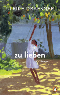 zu lieben - Ulrike Draesner - E-Book