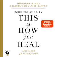 When You're Ready, This Is How You Heal - Brianna Wiest - E-Book + Hörbuch