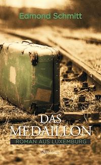 Das Medaillon - Edmond Schmitt - E-Book