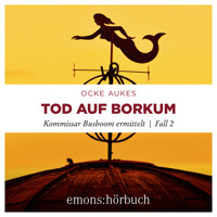 Tod auf Borkum - Kommissar Busboom ermittelt - Insel Krimi, Fall 2 (Ungekürzt) - Ocke Aukes - Hörbuch