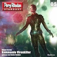 Stardust 05: Kommando Virenkiller -  Robert Corvus - Hörbuch
