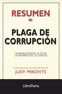 Plaga De Corrupción: Restableciendo La Fe En La Promesa De La Ciencia de Judy Mikovits: Conversaciones Escritas - LibroDiario - E-Book