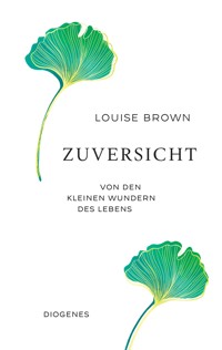 Zuversicht - Louise Brown - E-Book