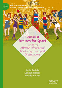Feminist Futures for Sport - Adele Pavlidis - E-Book