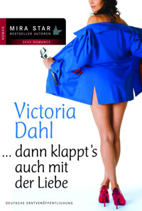 … dann klappt's auch mit der Liebe - Victoria Dahl - E-Book