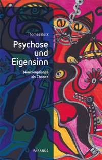Psychose und Eigensinn - Thomas Bock - E-Book