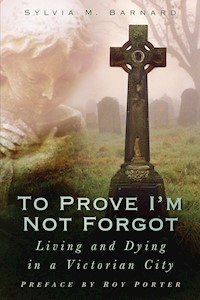 To Prove I'm Not Forgot - Sylvia M Barnard - E-Book