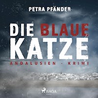 Die blaue Katze - Andalusien-Krimi (Ungekürzt) - Petra Pfänder - Hörbuch