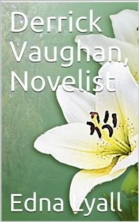 Derrick Vaughan, Novelist - Edna Lyall - E-Book