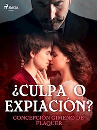 ¿Culpa o expiación? - Concepción Gimeno de Flaquer - E-Book