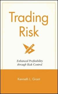 Trading Risk - Kenneth L. Grant - E-Book