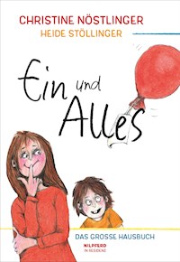 Ein und Alles - Christine Nöstlinger - E-Book