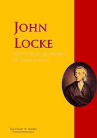 The Collected Works of John Locke - John Locke - E-Book