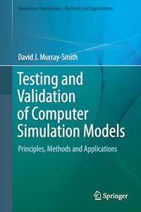 Testing and Validation of Computer Simulation Models - David J. Murray-Smith - E-Book
