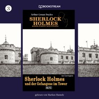 Sherlock Holmes - Baker Street 221B London, Folge 3: Sherlock Holmes und der Gefangene im Tower - Sir Arthur Conan Doyle - Hörbuch