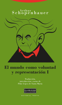 El mundo como voluntad y representación I - Arthur Schopenhauer - E-Book