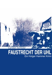 Faustrecht der Uhl - Carsten Schlüter - E-Book