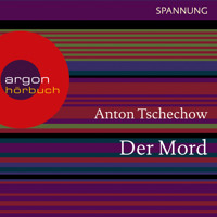 Der Mord (Ungekürzte Lesung) - Anton Tschechow - Hörbuch