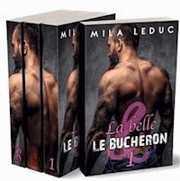 La Belle & Le Bûcheron (L'INTEGRALE) - Mila Leduc - E-Book