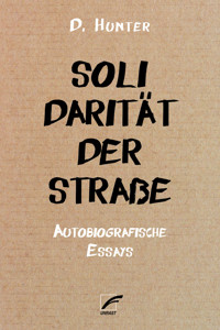 Solidarität der Straße - D Hunter - E-Book