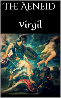 The Aeneid - Virgil Virgil - E-Book
