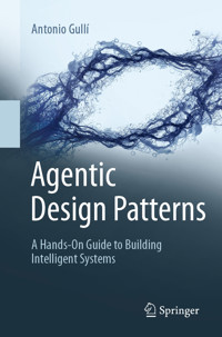 Agentic Design Patterns - Antonio Gulli - E-Book