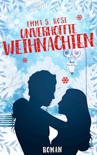 Unverhoffte Weihnachten - Emma S. Rose - E-Book