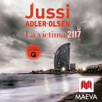 La víctima 2117 - Jussi Adler-Olsen - Hörbuch