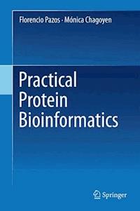 Practical Protein Bioinformatics - Florencio Pazos - E-Book