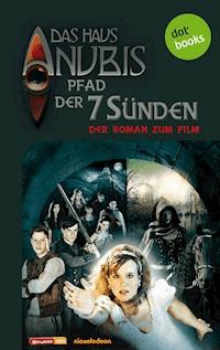 Das Haus Anubis Band 7 Pfad Der 7 Sunden Das Haus Anubis E