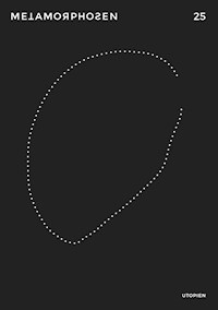 metamorphosen 25 – Utopien - AK Unbehagen - E-Book