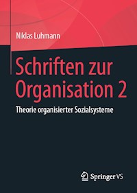 Schriften zur Organisation 2 - Niklas Luhmann - E-Book