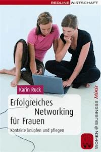 Erfolgreiches Networking für Frauen - Karin Ruck - E-Book