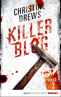 Killer Blog - Folge 2 - Christine Drews - E-Book