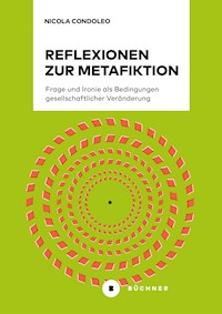 Reflexionen zur Metafiktion - Condoleo Nicola - E-Book