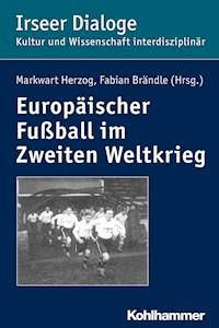 Europäischer Fußball im Zweiten Weltkrieg -  - E-Book